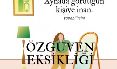 ÖZGÜVEN EKSİKLİĞİ