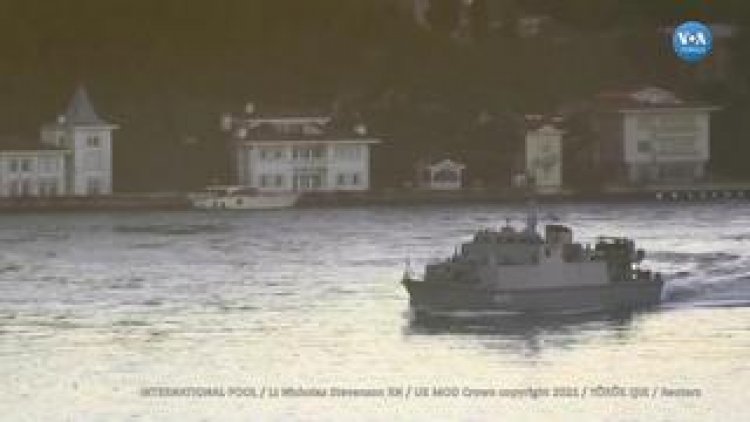 Türkiye Ukrayna'ya gitmesi planlanan İngiliz gemilerinin boğazlardan geçişine izin vermeyecek