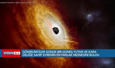 Günde bir güneş yutan ve kara deliğe sahip evrenin en parlak bölgesi bulundu