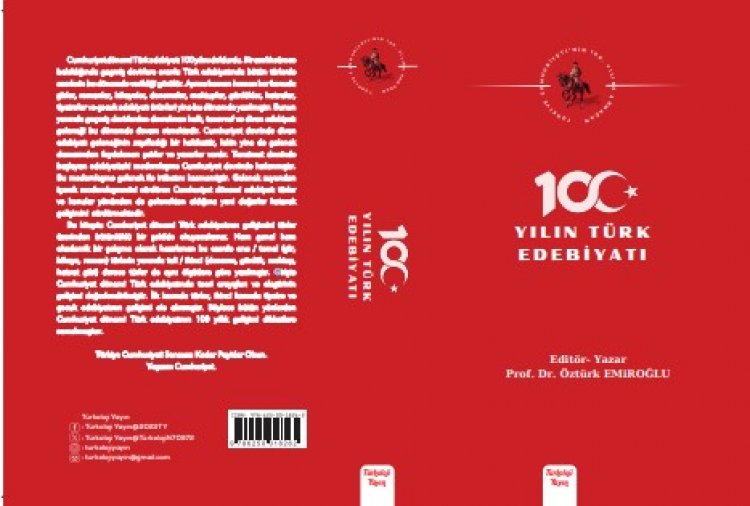 "Türk Edebiyatının 100 Yıllık Yolculuğu: Yeni Eser, Cumhuriyetin Mirasını Aydınlatıyor!"