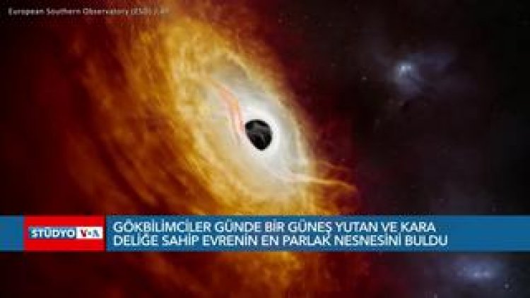 Günde bir güneş yutan ve kara deliğe sahip evrenin en parlak bölgesi bulundu