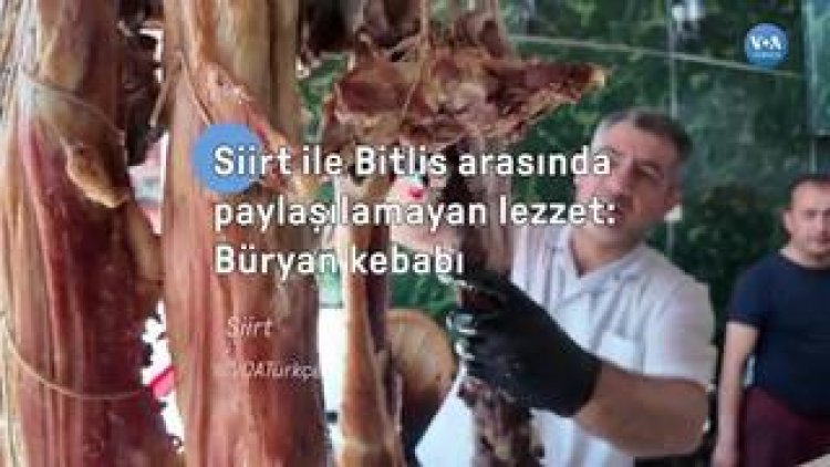 Siirt ile Bitlis arasında paylaşılamayan lezzet: Büryan kebabı