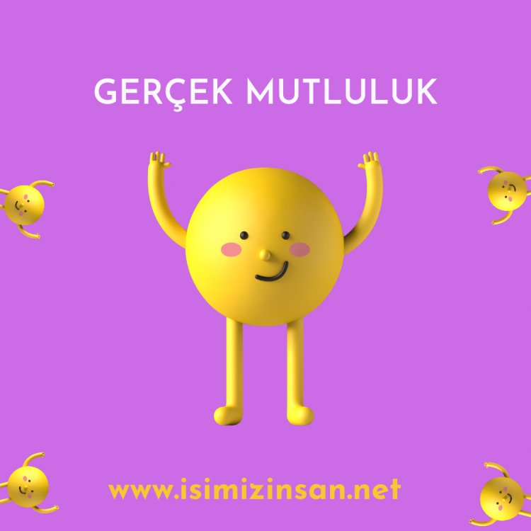 GERÇEK MUTLULUK