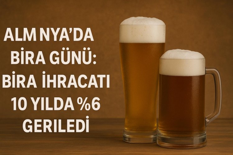 Almanya’da Bira Günü: Bira İhracatı 10 Yılda %6 Geriledi