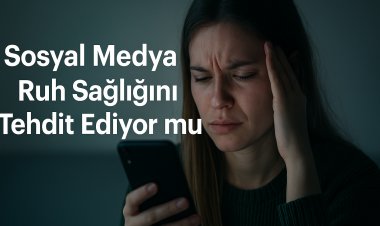 Sosyal Medya Ruh Sağlığını Tehdit Ediyor mu?