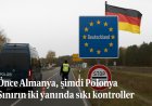 Önce Almanya, şimdi Polonya