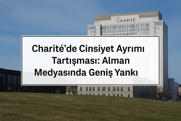Charité’de Cinsiyet Ayrımı Tartışması