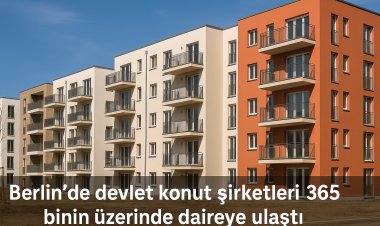 Berlin’de devlet konut şirketleri 365 binin üzerinde daireye ulaştı