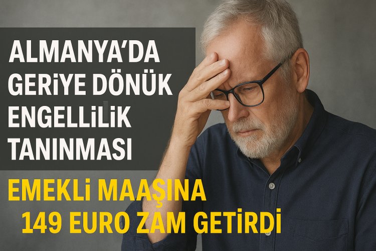 Almanya’da geriye dönük engellilik tanınması, emekli maaşına 149 euro zam getirdi
