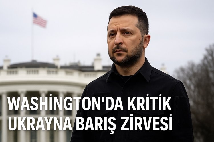 Washington’da kritik Ukrayna barış zirvesi: Trump, Putin ve Selenskyj için yeni süreç mi başlıyor?