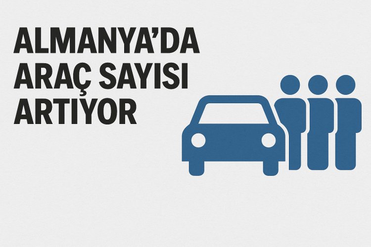 Almanya’da kişi başına düşen otomobil sayısı artmaya devam ediyor