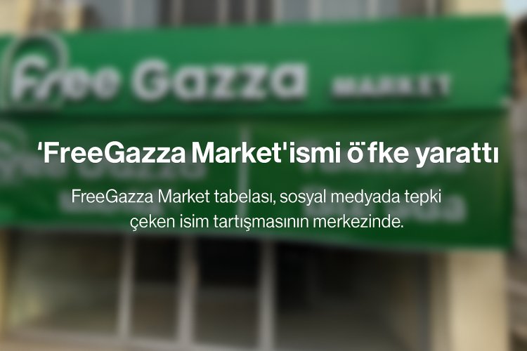 FreeGazza Market ismi tartışma yarattı: Tepkiler büyüyor