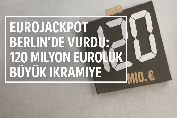 Eurojackpot Berlin’de vurdu
