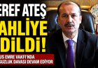 Eski Yunus Emre Vakfı Başkanı Şeref Ateş tahliye edildi