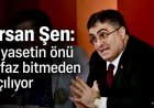 Ersan Şen’den kritik kanun teklifi değerlendirmesi: “Siyasetin önü infaz tamamlanmadan açılıyor”