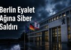 Berlin Eyalet Ağına Siber Saldırı