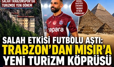 Salah etkisi futbolu aştı: Trabzon’dan Mısır’a yeni turizm köprüsü