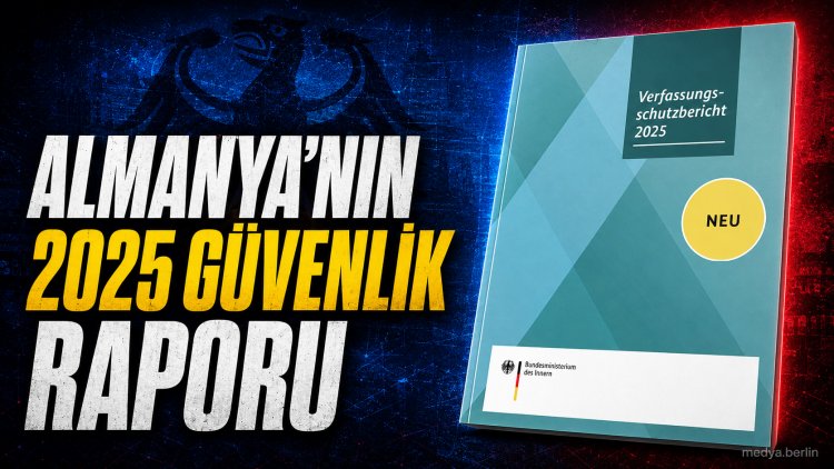 Alman iç istihbaratından Türkiye bağlantılı yapılar için çarpıcı rapor