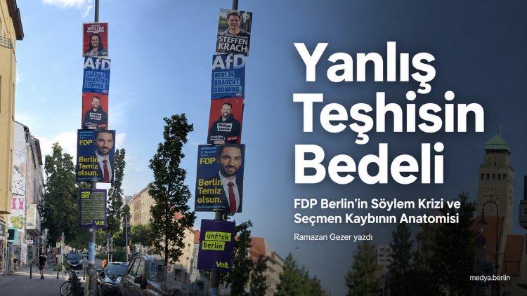 Yanlış Teşhisin Bedeli: FDP Berlin’in Söylem Krizi ve Seçmen Kaybının Anatomisi