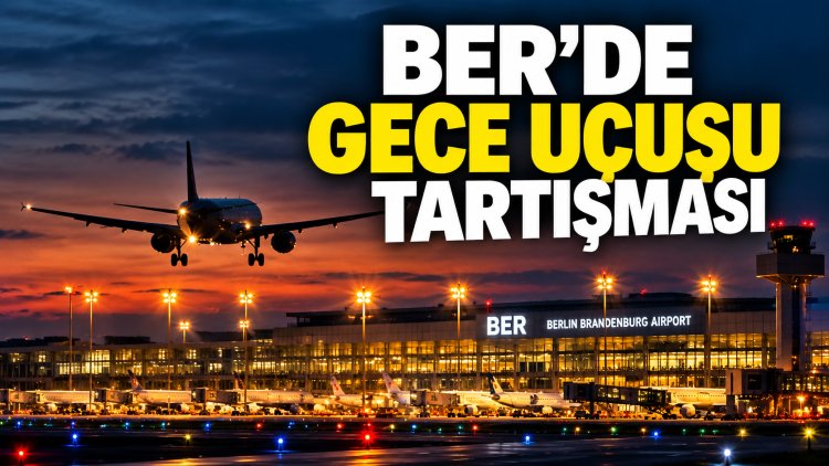 BER’de gece uçuşu tartışması büyüyor: Sol Parti 22.00–06.00 yasağı istiyor, AfD karşı çıkıyor
