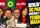Berlin’de üçlü koalisyon arayışı: Kritik görüşmeler sürüyor
