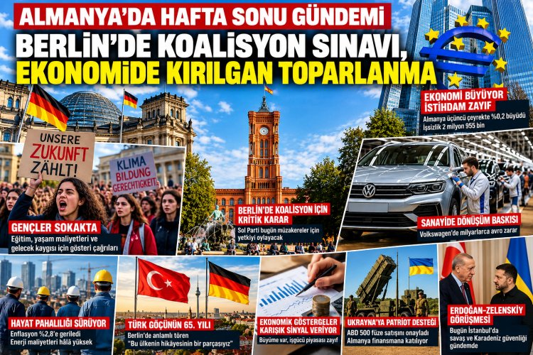 Almanya'da hafta sonu gündemi: Berlin'de koalisyon sınavı, ekonomide kırılgan toparlanma
